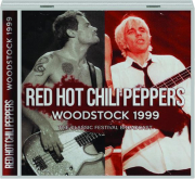 RED HOT CHILI PEPPERS: Woodstock 1999