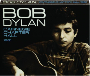 BOB DYLAN: Carnegie Chapter Hall 1961