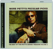 MORE PETTY'S PECULIAR PICKS: The Best of Tom Petty's Buried Treasure, Volume 2