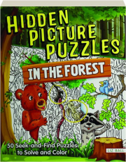 HIDDEN PICTURE PUZZLES IN THE FOREST: 50 Seek-and-Find Puzzles to Solve and Color