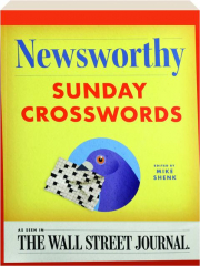 NEWSWORTHY SUNDAY CROSSWORDS: As Seen in The Wall Street Journal
