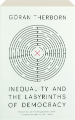 INEQUALITY AND THE LABYRINTHS OF DEMOCRACY
