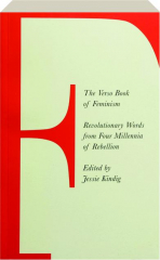 THE VERSO BOOK OF FEMINISM: Revolutionary Words from Four Millennia of Rebellion