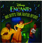 ENCANTO: We Don't Talk About Bruno