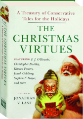 THE CHRISTMAS VIRTUES: A Treasury of Conservative Tales for the Holidays