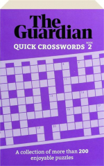 QUICK CROSSWORDS # 2: A Collection of More Than 200 Enjoyable Puzzles