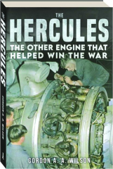 THE HERCULES: The Other Engine that Helped Win the War