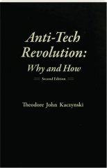ANTI-TECH REVOLUTION: Why and How