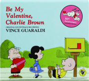 BE MY VALENTINE, CHARLIE BROWN