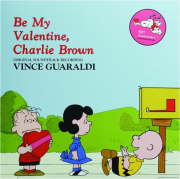 BE MY VALENTINE, CHARLIE BROWN