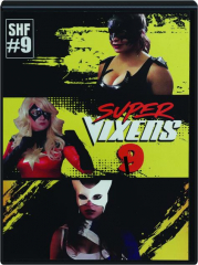 SUPER VIXENS 9
