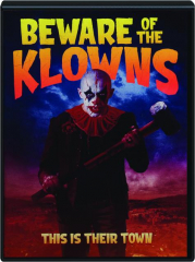 BEWARE OF THE KLOWNS