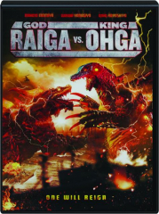 GOD RAIGA VS. KING OHGA