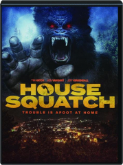 HOUSE SQUATCH