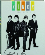THE KINKS: Fifty Years on the Road
