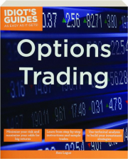 OPTIONS TRADING: Idiot's Guides as Easy as it Gets!