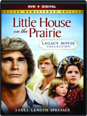 LITTLE HOUSE ON THE PRAIRIE: Legacy Movie Collection