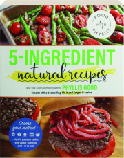5-INGREDIENT NATURAL RECIPES