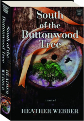 SOUTH OF THE BUTTONWOOD TREE