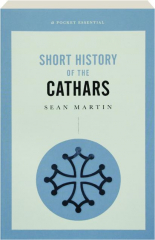 SHORT HISTORY OF THE CATHARS