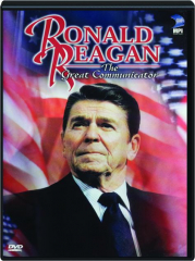 RONALD REAGAN: The Great Communicator