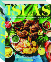 ISLAS: A Celebration of Tropical Cooking
