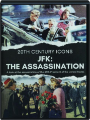 JFK: The Assassination--20th Century Icons