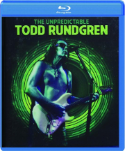 THE UNPREDICTABLE TODD RUNDGREN