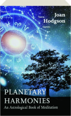 PLANETARY HARMONIES: An Astrological Book of Meditation