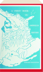 A FIRST BOOK IN AMERICAN HISTORY