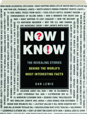 NOW I KNOW: The Revealing Stories Behind the World's Most Interesting Facts