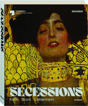 SECESSIONS: Klimt, Stuck, Liebermann