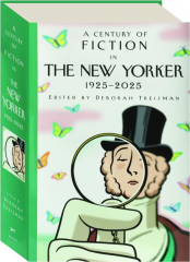 A CENTURY OF FICTION IN THE NEW YORKER: 1925-2025