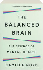 THE BALANCED BRAIN: The Science of Mental Health