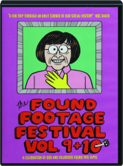 THE FOUND FOOTAGE FESTIVAL, VOL. 9 & 10