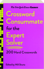 <I>THE NEW YORK TIMES</I> GAMES CROSSWORD CONSUMMATE FOR THE EXPERT SOLVER