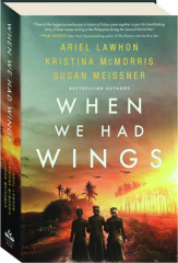 WHEN WE HAD WINGS