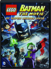 LEGO BATMAN: The Movie--DC Super Heroes Unite