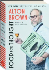 FOOD FOR THOUGHT: Essays & Ruminations