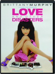 LOVE AND OTHER DISASTERS