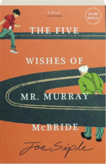THE FIVE WISHES OF MR. MURRAY MCBRIDE