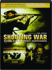 SHOOTING WAR: World War II Combat Cameramen