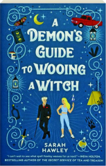 A DEMON'S GUIDE TO WOOING A WITCH