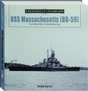 USS <I>MASSACHUSETTS</I> (BB-59): Legends of Warfare