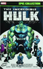 THE INCREDIBLE HULK EPIC COLLECTION, VOLUME 21: Fall of the Pantheon