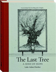 THE LAST TREE: A Seed of Hope