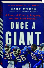 ONCE A GIANT: A Story of Victory, Tragedy, and Life After Football