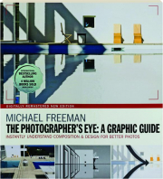 THE PHOTOGRAPHER'S EYE: A Graphic Guide