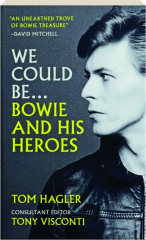 WE COULD BE...: Bowie and His Heroes