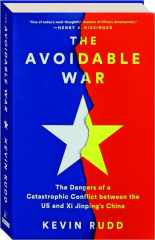 THE AVOIDABLE WAR: The Dangers of a Catastrophic Conflict Between the US and Xi Jinpin's China